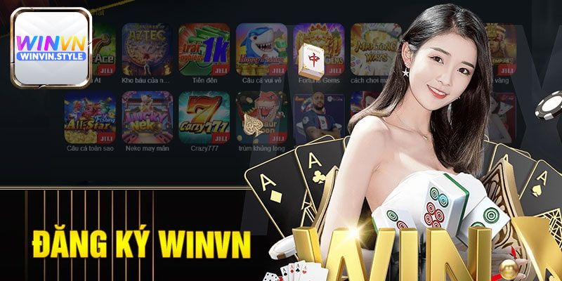 Chi tiết các bước đăng ký tài khoản cá cược Casino WINVN