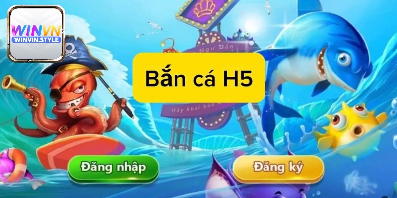 Các bước vào chinh phục game bắn cá H5 tại Winvn