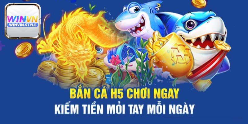 Thông tin chung về game bắn cá H5 tại Winvn