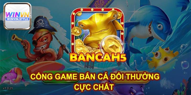 Bắn cá H5