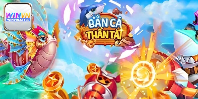 Bắn cá Thần Tài