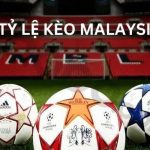 Kèo Malaysia là gì?